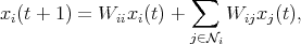                       ∑
xi(t + 1) = Wiixi(t) +     Wijxj(t),
                      j∈Ni
